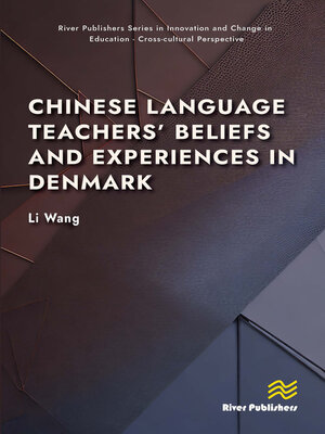 cover image of Chinese Language Teachers' Beliefs and Experiences in Denmark